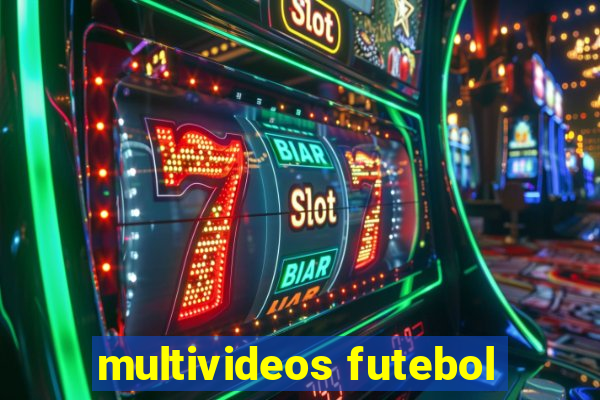 multivideos futebol